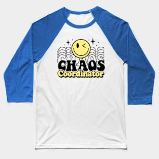 Chaos Coordinator Baseball T-Shirt